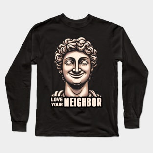 Love Your Neighbor Long Sleeve T-Shirt